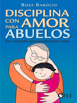 cover image of Disciplina con amor para abuelos